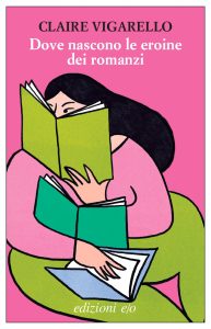 Dove nascono le eroine dei romanzi