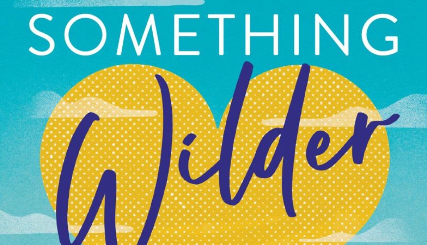 Something wilder
