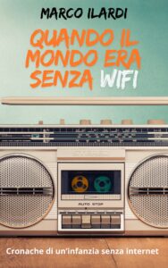 Quando il mondo era senza WiFi