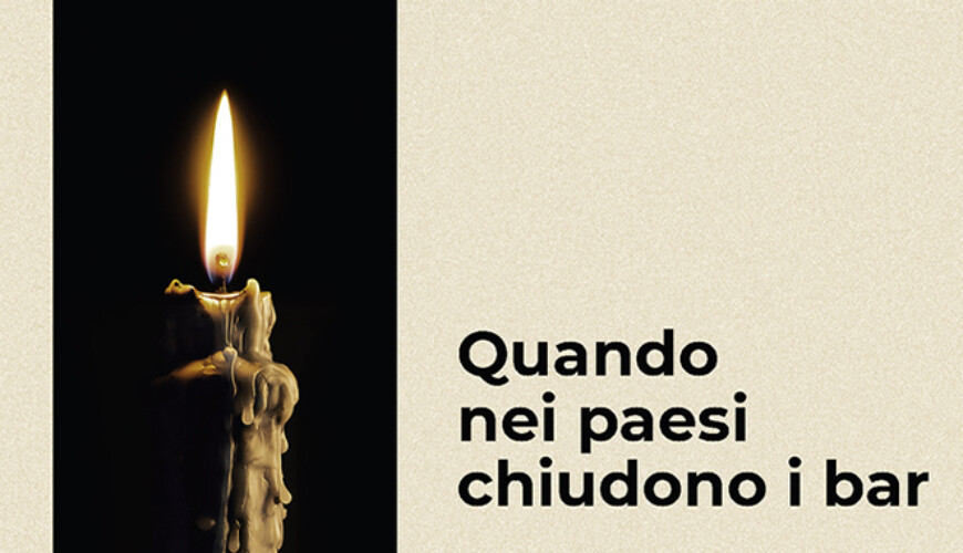 Quando nei paesi chiudono i bar